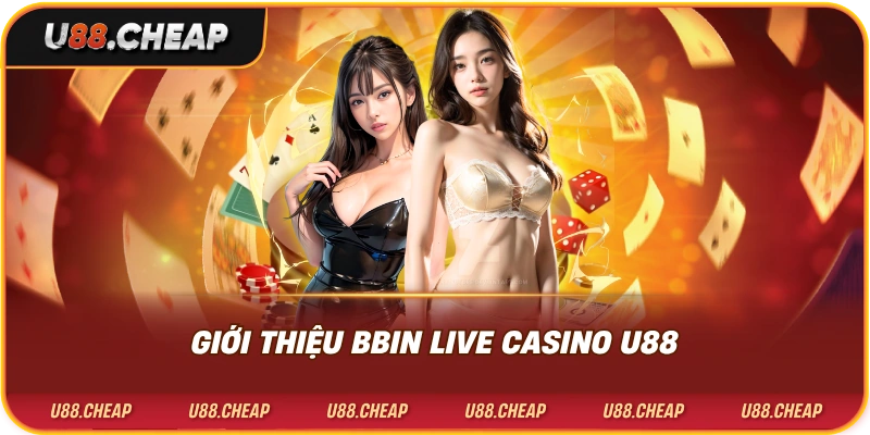 Giới thiệu bbin live casino u88